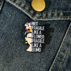Not Fragile Brooch