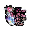Not Fragile Flower Brooch