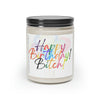 Happy Birthday! Bitch! Scented Candle